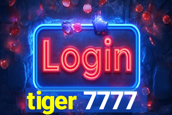 tiger 7777